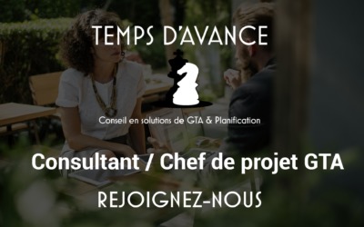 TEMPS D’AVANCE recherche 3 consultants GTA et Planification