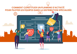 Comment constituer un planning d’activité pour piloter les équipes dans la distribution spécialisée