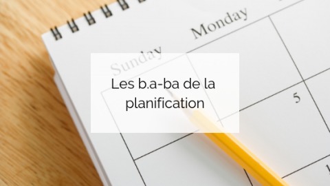 Les b.a-ba de la planification