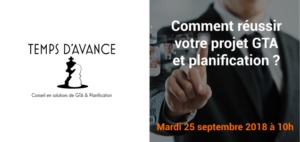 Comment réussir votre projet GTA et planification ?