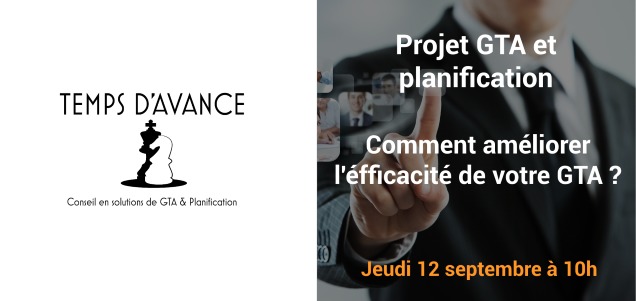 WEBINAR Temps d’Avance : Comment améliorer l’efficacité de votre GTA ?