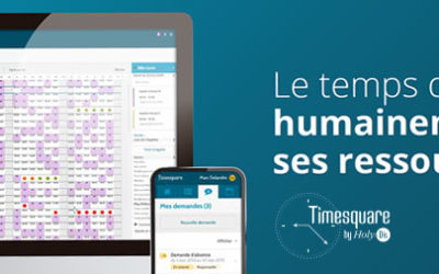 6ème génération de logiciel Holy-Dis : Timesquare V2, une gestion des plannings et des temps davantage tournée vers l’Humain