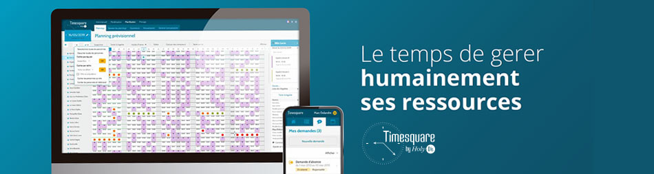 6ème génération de logiciel Holy-Dis : Timesquare V2, une gestion des plannings et des temps davantage tournée vers l’Humain