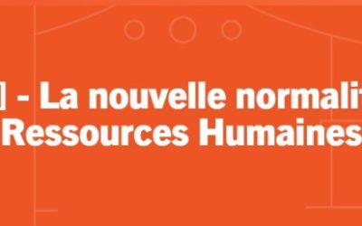 [Covid-19] – La nouvelle normalité pour les Ressources Humaines