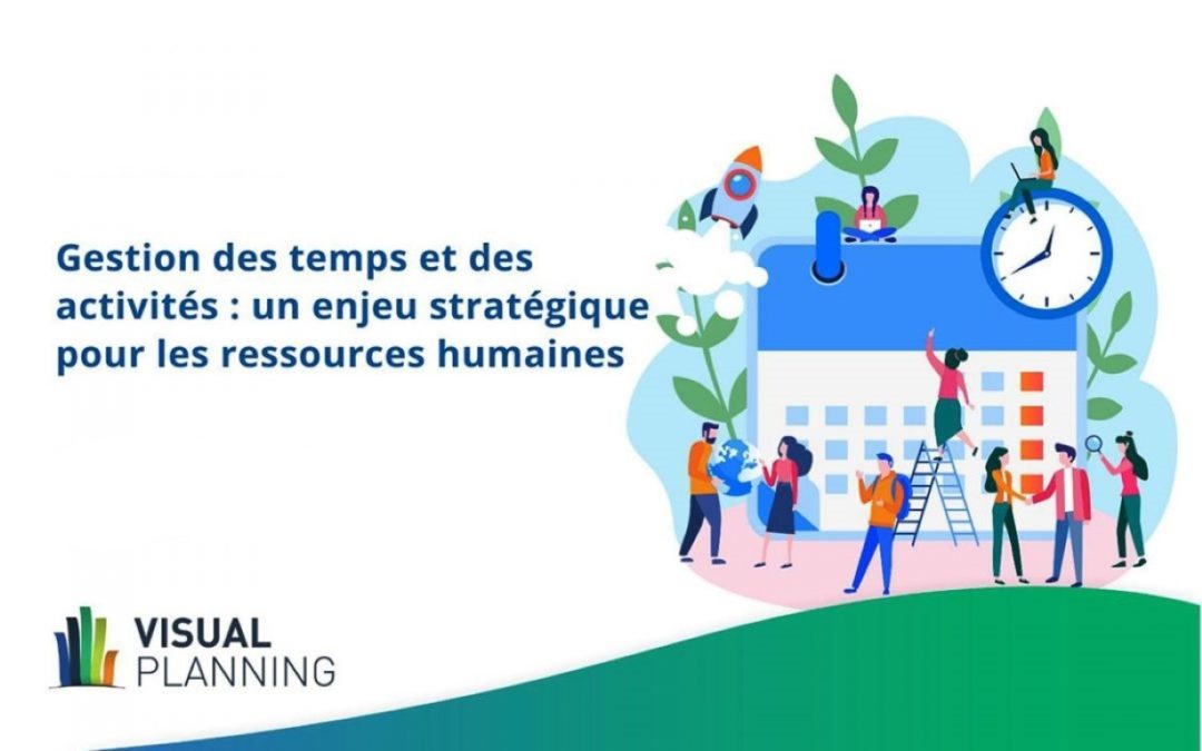 L’enjeu stratégique de la gestion des temps et activités