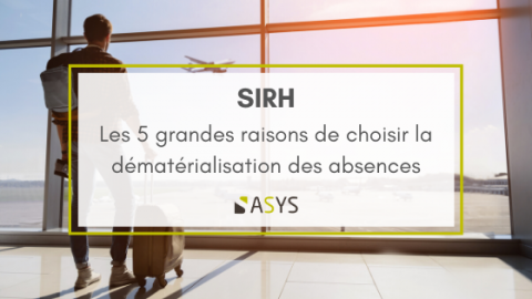 les_5_grandes_raisons_de_choisir_la_dematerialisation_des_absences_pour_votre_organisation