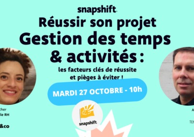 Snapshift (Combo) – Réussir son projet de Gestion des Temps & Activités : Les facteurs clés de réussite et les pièges à éviter