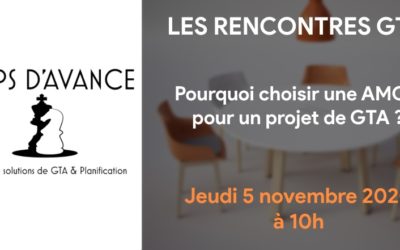 Les rencontres GTA de Temps d’Avance : Pourquoi choisir une AMOA pour un projet de GTA ?