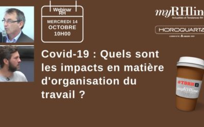 Comment la crise sanitaire impact l’organisation et la gestion des temps en entreprise