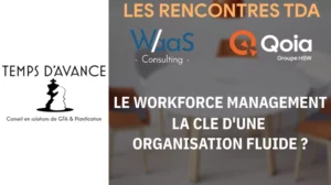 webinaire workforce management : al clé d'une organisation fluide ?